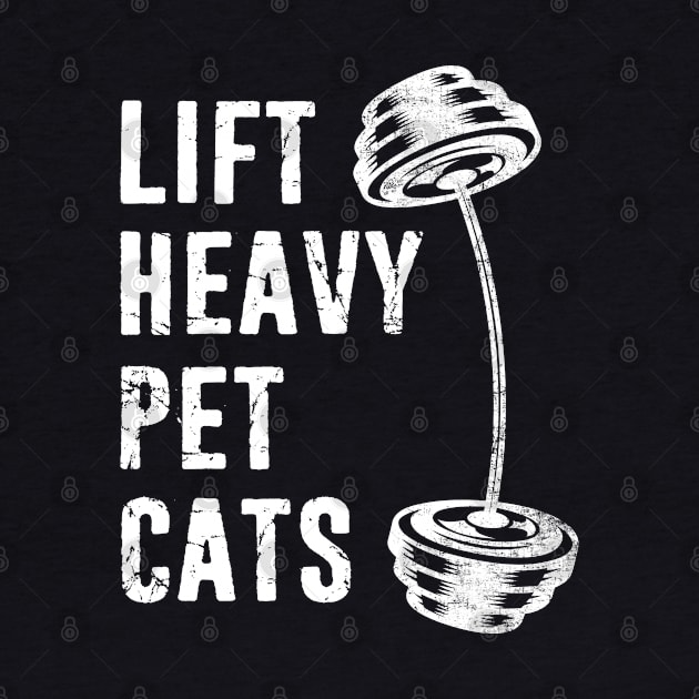 Lift Heavy Pet Cats Fitness Weight lifting Cat Lover Distressed by missalona